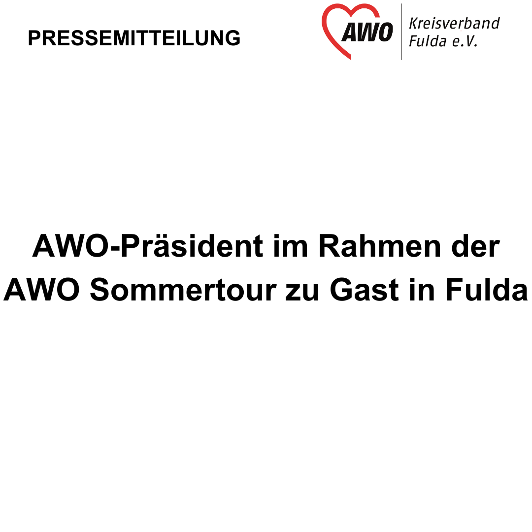 AWO-Präsident im Rahmen der AWO Sommertour zu Gast in Fulda „Unsere Demokratie steht unter Beschuss“ Bei den Landtagswahlen in Thüringen, Sachsen und Brandenburg könnte die rechtsextreme AfD durch